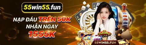 55win55 Đăng ký, Đăng nhập.